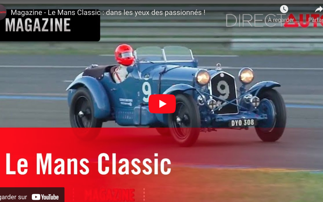Le Mans Classic : dans les yeux des passionnés !