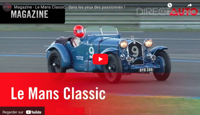 LE MANS CLASSIC : DANS LES YEUX DES PASSIONNÉS !